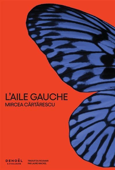 Couverture du livre "L'Aile gauche" de Mircea Cărtărescu. Sur fond rouge, une aile gauche de papillon bleu.